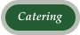 Catering